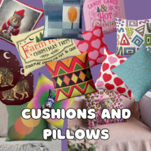 Pillows and Cushions