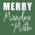 Merry Miracles + Mirth
