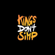 Kings Don't Simp - Street Style