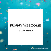 Funny Welcome Doormats Two Sizes