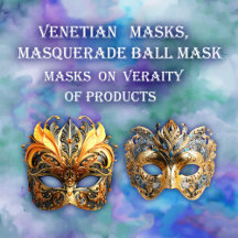 Fantastic Venetian, Masquerade  MASKS