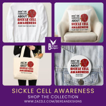 SICKLE CELL AWARENESS Don't Be Careless Gift Ideas