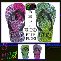 Best Friend Flip Flops