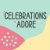 CelebrationstoAdore