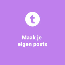 Maak je eigen posts