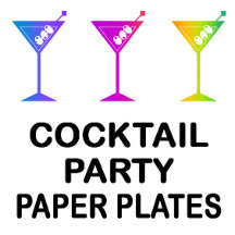 COCKTAIL PARTY PLATES & CUPS