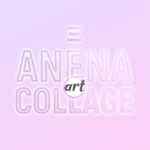 ANENA art COLLAGE