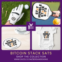 BITCOIN STAY HUMBLE STACK SATS Crypto Gift Ideas