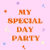 My Special Day Party