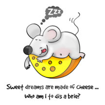Sweet Dreams are Made of Cheese Snoring Mouse