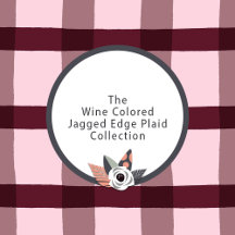 Wine Colored Jagged Edge Plaid Collection