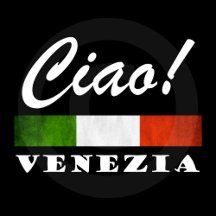 Ciao! Venezia Tricolore Flag Venice Italy