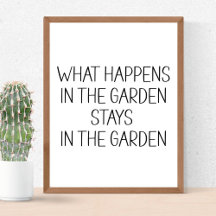 What Happens In The Garden Stays In The Garden