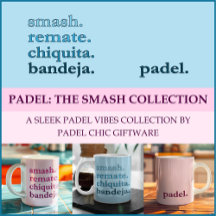 PADEL CHIC:  THE SMASH COLLECTION