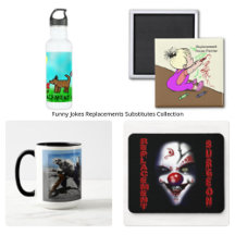 Funny Jokes Replacements Substitutes  