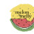 Melon & Melly