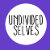 UndividedSelves