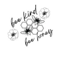 bee kind bee honey  with bees