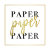 Paper Paper Paper