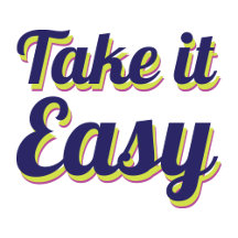 Take it easy 