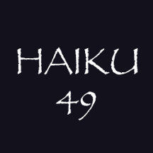 HAIKU 49