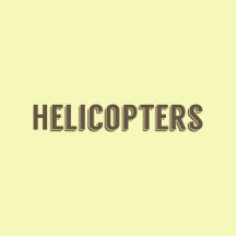 Helicopters