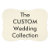 ❤️ Custom Wedding Collection ❤️