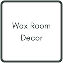 Wax business decor