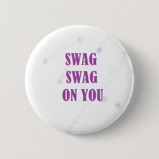 Swag Swag op je Button (Voorkant)