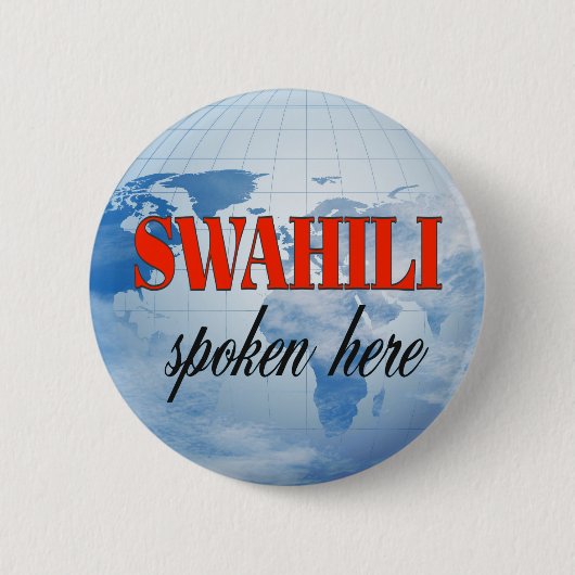 Swahili sprak hier troebele aarde ronde button 5,7 cm (Voorkant)