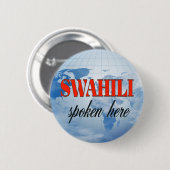 Swahili sprak hier troebele aarde ronde button 5,7 cm (Voorkant /achterkant)