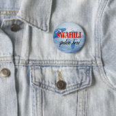 Swahili sprak hier troebele aarde ronde button 5,7 cm (In situ)