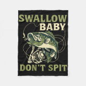 Swallow Baby Dont Spit Funny Fish Fishing Tees  Fleece Deken (Voorkant)