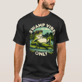 Swamp Vibes Only Chilling Frog T-Shirt (Voorkant)