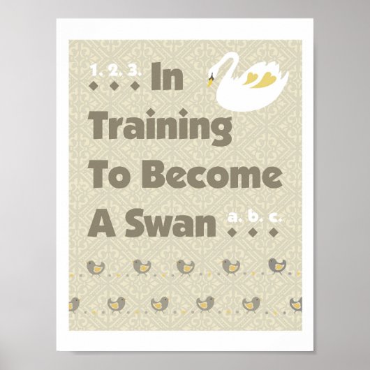 Swan Chicken in Training Poster Print (Voorkant)
