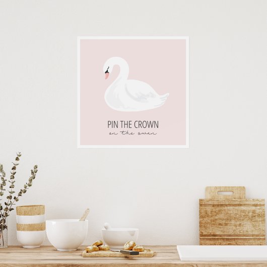 SWAN- Pin the Crown on the Swan Poster (Keuken)