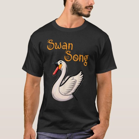 Swan Song Zang Muziek Pun T-shirt (Voorkant)