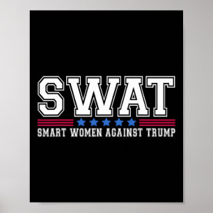 Swat slimme vrouwen tegen Trump grappige anti-Trum Poster