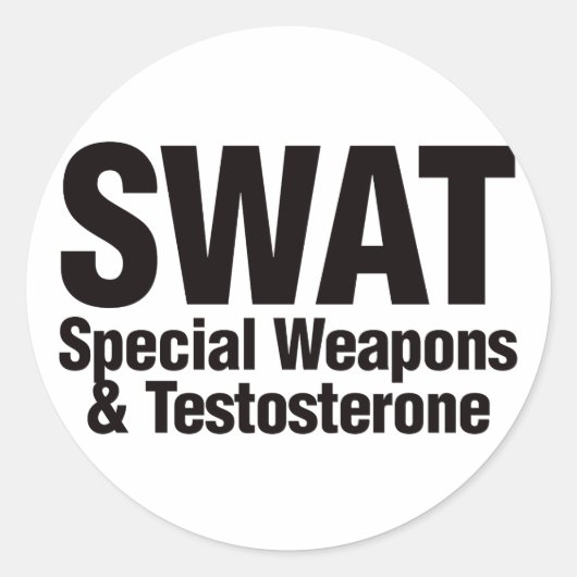 SWAT, speciale wapens en testosteron Ronde Sticker (Voorkant)