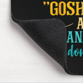 Swearing Because Sometimes Gosh Darn And Meanie He Muismat (Hoek)