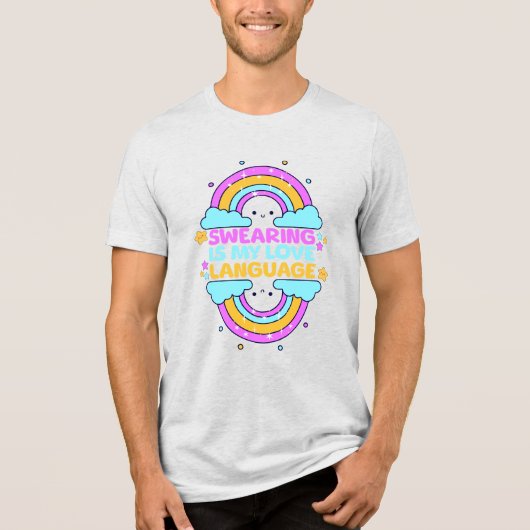 Swearing Is My Love Language Cute Kawaii Rainbow Tri-Blend Shirt (Voorkant)