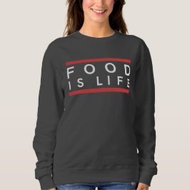 SWEAT FOOD IS LIFE - VROUW TRUI