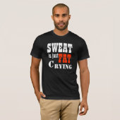 Sweat is alleen maar een Fat Crying 2! T-shirt (Voorkant volledig)