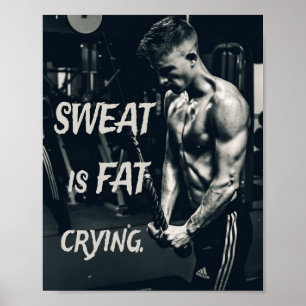 Sweat is Fat Crying Motivatie Inspirerend Poster