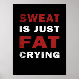 Sweat is gewoon dik huilen Motivatie Gym Poster