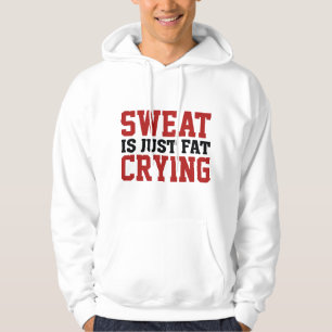 Sweat is gewoon vetdrogen hoodie