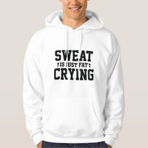 Sweat is gewoon vetdrogen hoodie