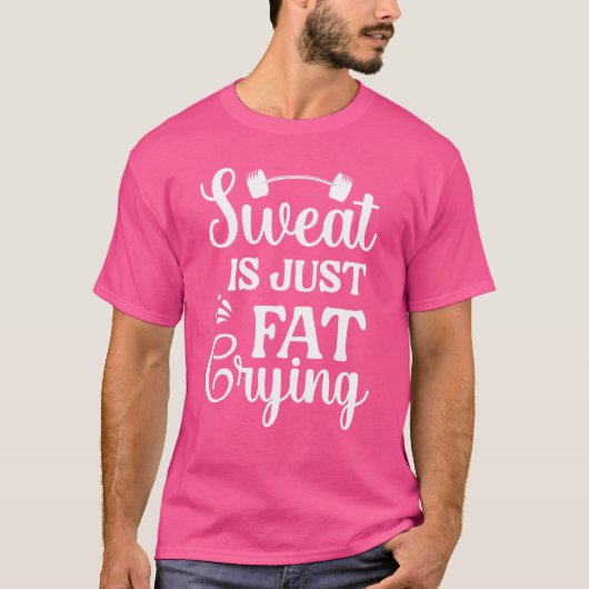 Sweat is gewoon vetdrogen t-shirt (Voorkant)