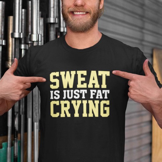 Sweat is gewoon vetdrogen t-shirt
