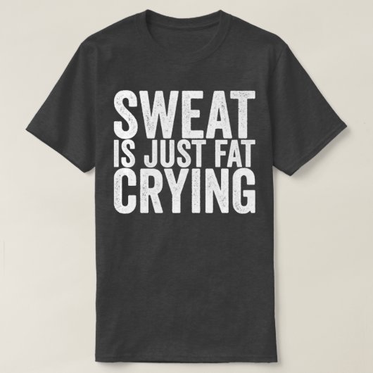 Sweat is gewoon vetdrogen t-shirt (Design voorkant)